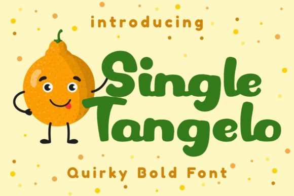 Single Tangelo: The Playful Display Font for Bold Designs